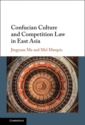 Ma / Marquis |  Confucian Culture and Competition Law in East Asia | Buch |  Sack Fachmedien