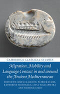 Clackson / James / McDonald |  Migration, Mobility and Language Contact in and around the Ancient Mediterranean | Buch |  Sack Fachmedien