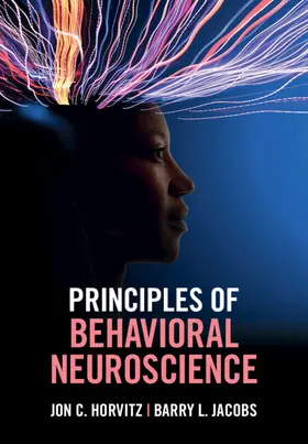 Horvitz / Jacobs |  Principles of Behavioral Neuroscience | Buch |  Sack Fachmedien