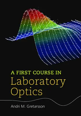 Gretarsson |  A First Course in Laboratory Optics | Buch |  Sack Fachmedien