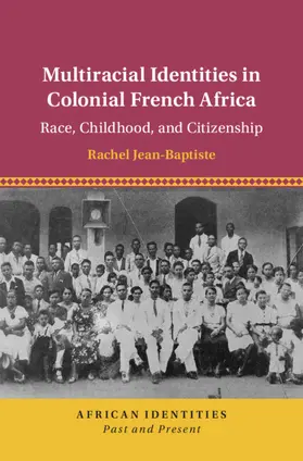 Jean-Baptiste |  Multiracial Identities in Colonial French Africa | Buch |  Sack Fachmedien