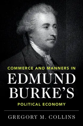 Collins |  Commerce and Manners in Edmund Burke's Political Economy | Buch |  Sack Fachmedien