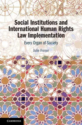 Fraser |  Social Institutions and International Human Rights Law Implementation | Buch |  Sack Fachmedien