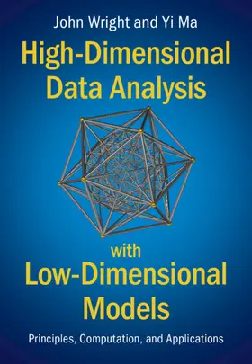 Wright / Ma |  High-Dimensional Data Analysis with Low-Dimensional Models | Buch |  Sack Fachmedien