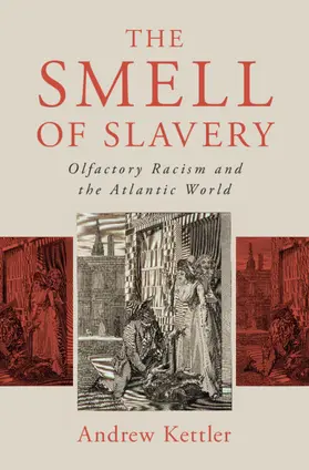 Kettler |  The Smell of Slavery | Buch |  Sack Fachmedien