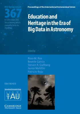 García / Ros / Gullberg |  Education and Heritage in the Era of Big Data in Astronomy (IAU S367) | Buch |  Sack Fachmedien