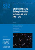 da Cunha / Hodge / Afonso |  Uncovering Early Galaxy Evolution in the ALMA and JWST Era (IAU S352) | Buch |  Sack Fachmedien