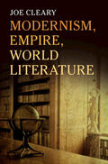 Cleary |  Modernism, Empire, World Literature | Buch |  Sack Fachmedien