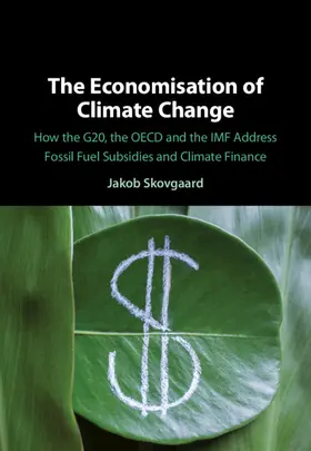 Skovgaard | The Economisation of Climate Change | Buch | 978-1-108-49283-6 | www.sack.de