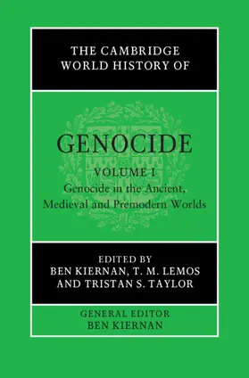 Lemos / Kiernan / Taylor | The Cambridge World History of Genocide: Volume 1, Genocide in the Ancient, Medieval and Premodern Worlds | Buch | 978-1-108-49353-6 | sack.de