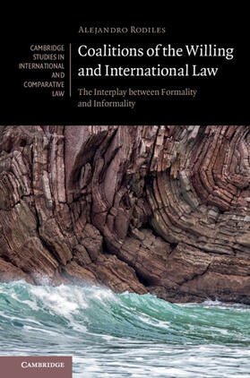 Rodiles |  Coalitions of the Willing and International             Law | Buch |  Sack Fachmedien