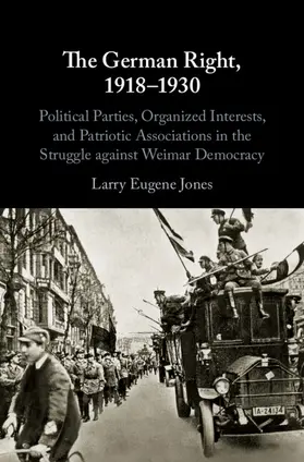 Jones | The German Right, 1918-1930 | Buch | 978-1-108-49407-6 | sack.de