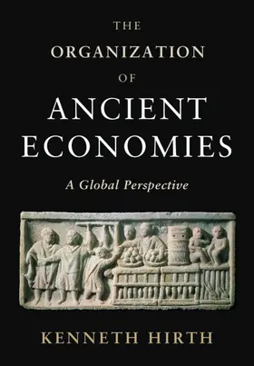 Hirth |  The Organization of Ancient Economies | Buch |  Sack Fachmedien