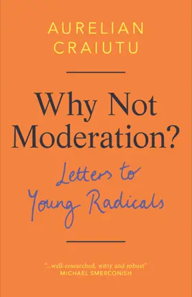 Craiutu |  Why Not Moderation? | Buch |  Sack Fachmedien