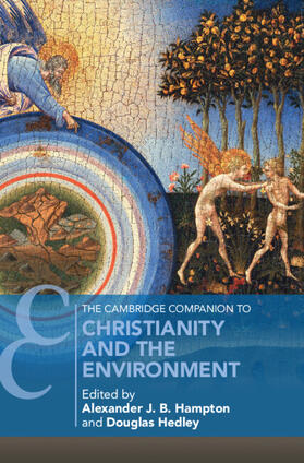 Hampton / Hedley |  The Cambridge Companion to Christianity and the Environment | Buch |  Sack Fachmedien