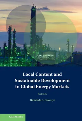 Olawuyi |  Local Content and Sustainable Development in Global Energy Markets | Buch |  Sack Fachmedien