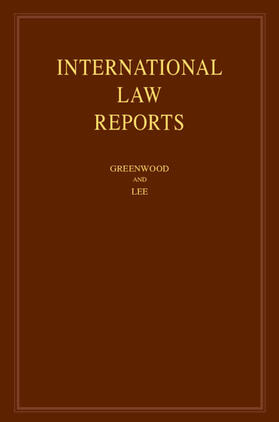 Greenwood / Lee |  International Law Reports: Volume 191 | Buch |  Sack Fachmedien