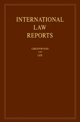 Greenwood / Lee |  International Law Reports: Volume 191 | Buch |  Sack Fachmedien