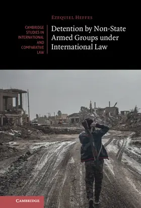 Heffes |  Detention by Non-State Armed Groups under International Law | Buch |  Sack Fachmedien