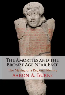 Burke |  The Amorites and the Bronze Age Near East | Buch |  Sack Fachmedien