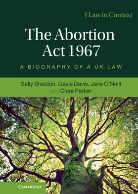 Sheldon / Davis / O'Neill | The Abortion Act 1967 | Buch | 978-1-108-49638-4 | sack.de