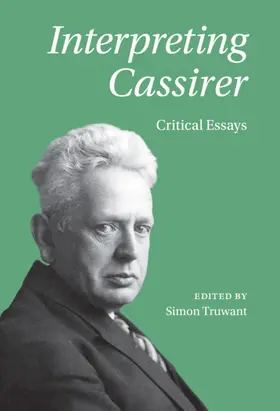 Truwant |  Interpreting Cassirer | Buch |  Sack Fachmedien