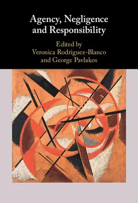 Rodriguez-Blanco / Pavlakos |  Agency, Negligence and Responsibility | Buch |  Sack Fachmedien