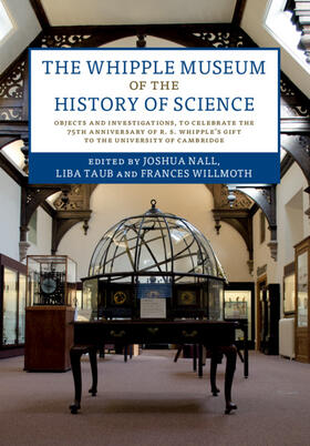 Nall / Taub / Willmoth |  The Whipple Museum of the History of Science | Buch |  Sack Fachmedien