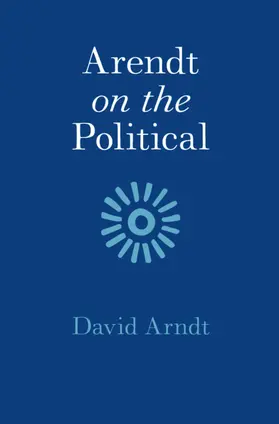 Arndt |  Arendt on the Political | Buch |  Sack Fachmedien