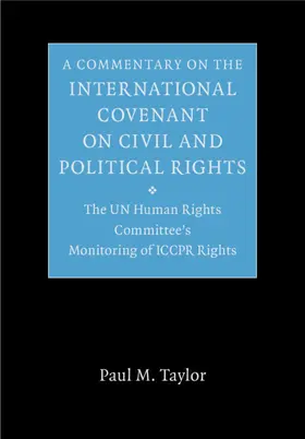 Taylor |  A Commentary on the International Covenant on Civil and Political Rights | Buch |  Sack Fachmedien