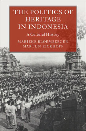 Bloembergen / Eickhoff | The Politics of Heritage in Indonesia | Buch | sack.de