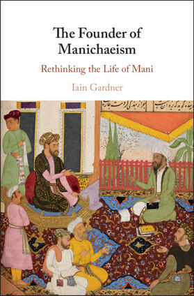 Gardner | The Founder of Manichaeism | Buch | sack.de