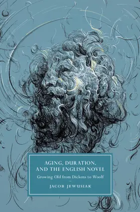 Jewusiak |  Aging, Duration, and the English Novel | Buch |  Sack Fachmedien