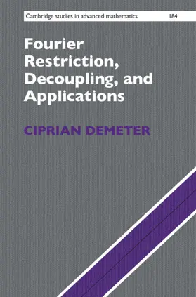 Demeter | Fourier Restriction, Decoupling, and Applications | Buch | 978-1-108-49970-5 | sack.de
