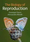 Fusco / Minelli |  The Biology of Reproduction | Buch |  Sack Fachmedien