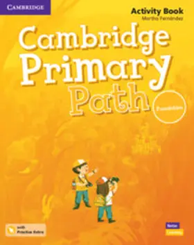 Fernández |  Cambridge Primary Path Foundation Level Activity Book with Practice Extra | Buch |  Sack Fachmedien