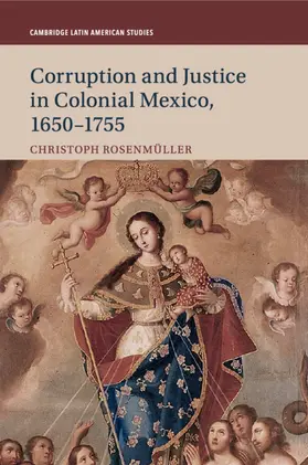 Rosenmüller |  Corruption and Justice in Colonial Mexico, 1650-1755 | Buch |  Sack Fachmedien