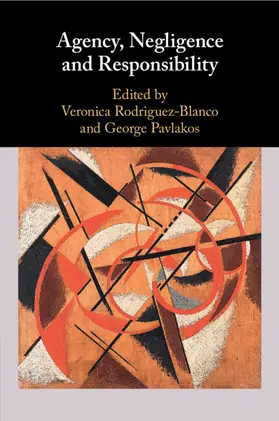 Rodriguez-Blanco / Pavlakos |  Agency, Negligence and Responsibility | Buch |  Sack Fachmedien