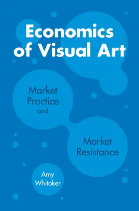Whitaker |  Economics of Visual Art | Buch |  Sack Fachmedien