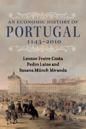 Freire Costa / Lains / Münch Miranda |  An Economic History of Portugal, 1143-2010 | Buch |  Sack Fachmedien