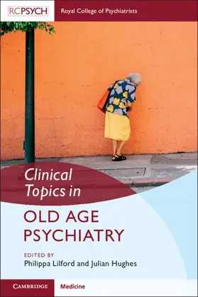 Hughes / Lilford |  Clinical Topics in Old Age Psychiatry | Buch |  Sack Fachmedien
