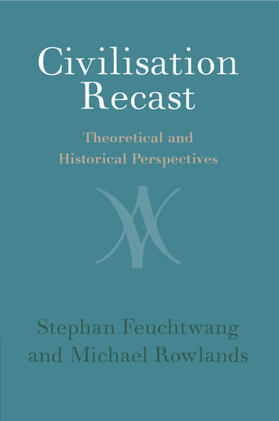Feuchtwang / Rowlands |  Civilisation Recast | Buch |  Sack Fachmedien