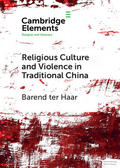 ter Haar |  Religious Culture and Violence in Traditional China | Buch |  Sack Fachmedien