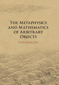 Horsten |  The Metaphysics and Mathematics of Arbitrary Objects | Buch |  Sack Fachmedien