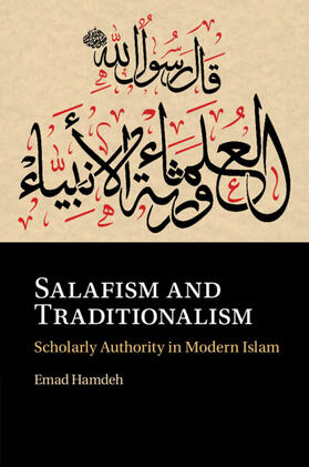 Hamdeh | Salafism and Traditionalism | Buch | 978-1-108-70690-2 | sack.de