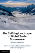 Elsig / Hahn / Spilker |  The Shifting Landscape of Global Trade Governance | Buch |  Sack Fachmedien