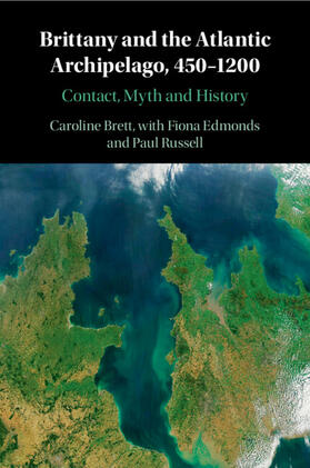 Brett |  Brittany and the Atlantic Archipelago, 450-1200 | Buch |  Sack Fachmedien