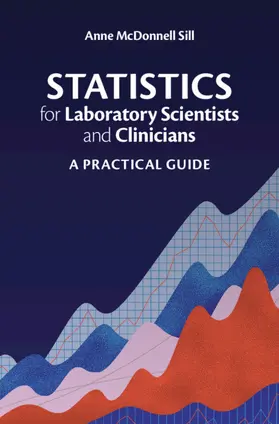 McDonnell Sill | Statistics for Laboratory Scientists and Clinicians | Buch | 978-1-108-70850-0 | www.sack.de