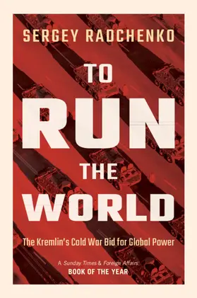 Radchenko |  To Run the World | Buch |  Sack Fachmedien