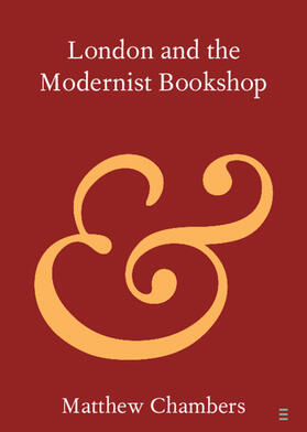 Chambers |  London and the Modernist Bookshop | Buch |  Sack Fachmedien
